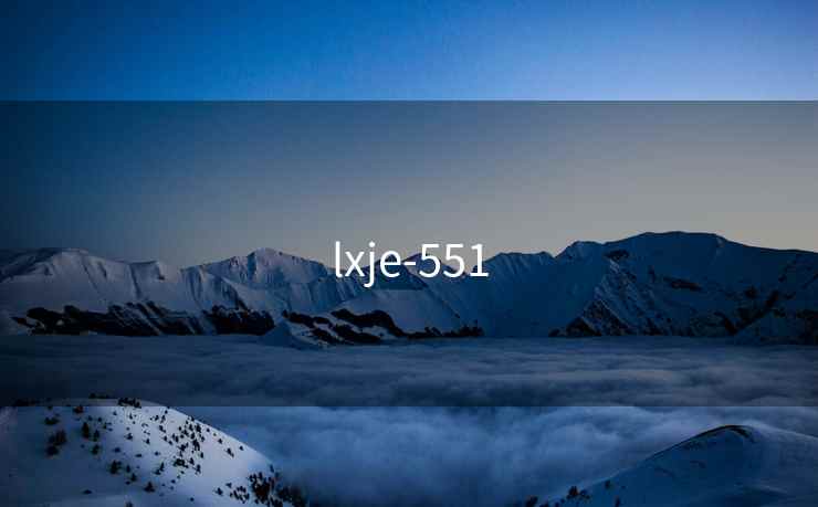 lxje-551 lxje-551